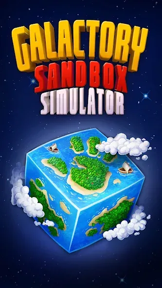 Скачать взлом Galactory — Sandbox Simulator (Галактори)  [МОД Unlimited Money] — последняя версия apk на Андроид screen 1